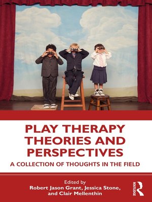 cover image of Play Therapy Theories and Perspectives